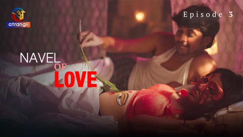 Navel Of Love | Season 01 | Episode 03